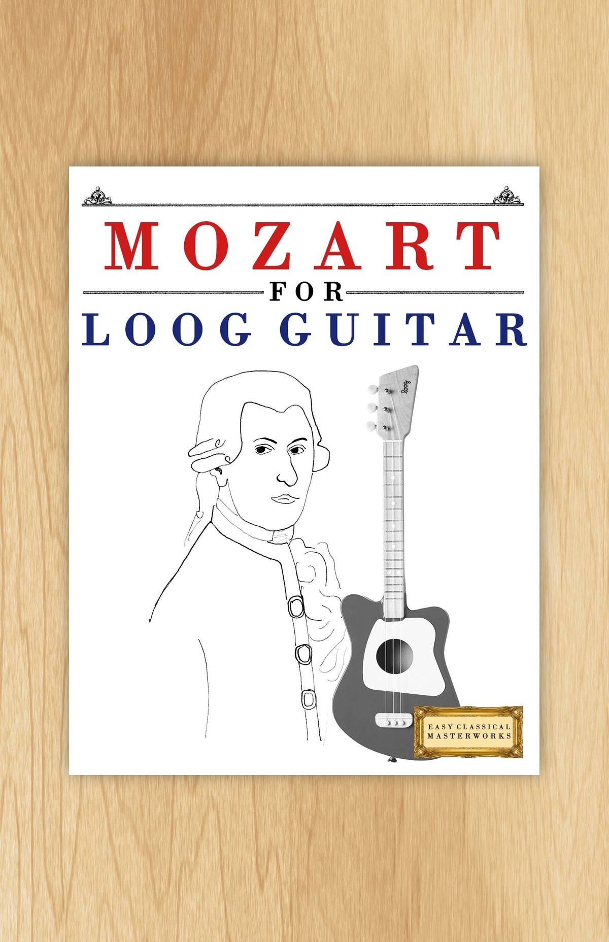 Mozart for Loog Guitar